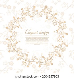 Round floral ornate frame with place for text. Stylish invitation card. Elegant greeting card. Vector element of graphic design