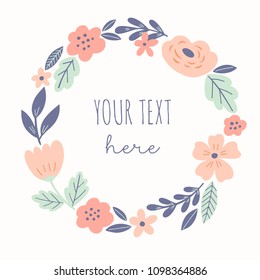 Round flower wreath with cute flowers and leaves. Vector illustration for greeting cards, posters, invitations, art prints, baby shower, wedding.