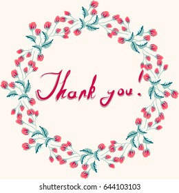 Round frame of abstract branches, leaves and flowers. Inscription "Thank you!" Floral wreath, element for your design in vector.