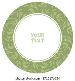 Round frame with abstract olive twigs; olive frame for greeting cards, invitations, posters, banners, web design.