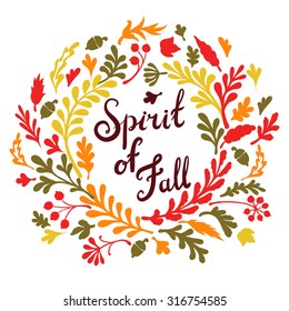 Round frame of autumn leaves . Autumn, leaves, includes text Spirit of Fall  Vector illustration