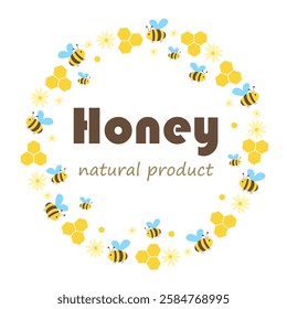 Round frame of bees, honeycombs and flowers on a white background. Lettering honey.
