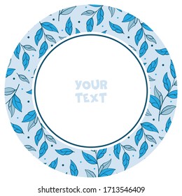 Round frame with blue branches and leaves; abstract foliate frame for greeting cards, invitations, wedding cards, posters, banners, web design. 
