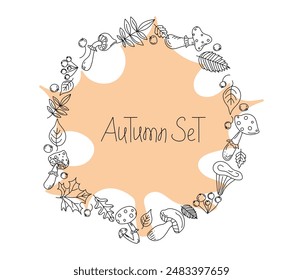 Round frame, border, floral ornament. Mushrooms and autumn leaf, Set. Hand lettering. Drawing of doodles of mushrooms, berries, leaves in black outline. Isolated background.