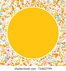 Round frame. Bright Background of Multicolored Confetti. Square Card, Cover and Frame. Vector Isolated Confetti on White Background Pattern. Template Background Orange, Yellow, Blue and Pink Colors.