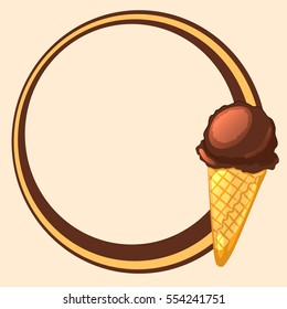 Round frame with chocolate ice cream cone. Vector illustration.