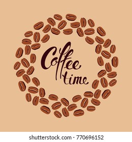 a round frame of coffee beans and a lettingering coffee time