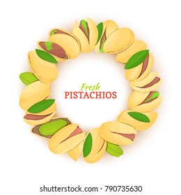 Round frame composed of pistachios nut. Vector card illustration. Nuts filbert frame, pistacia fruit in the shell, shelled, leaves for packaging design food, butter, pistachio oil, cosmetics cream.