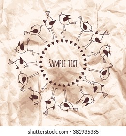 Round frame of  cute birds with space for text on crumpled kraft paper background. Vector design template of the banner, card, poster etc.