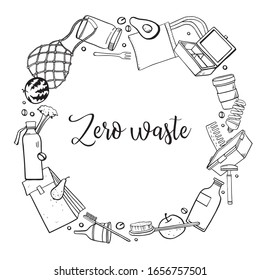 Round frame design template. Zero waste objects. Eco bags, bottles, jars, combs, fruits and plants. Hand drawn otline vector sketch illustration. Black on white