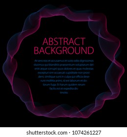 Round frame of flowing smoke. Vector abstract artistic beautiful background with copy space for text. Isolated over black background.