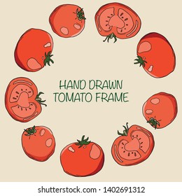 Round frame from fresh tomatoes. Whole and half of red tomato. hand drawn style. template for farm shop.