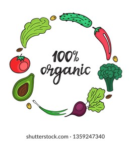 Round frame of fresh vegetables in doodle style. 100 percent organic hand drawn lettering.