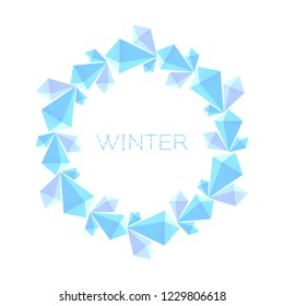 Round frame, geometric ice crystals, for winter card, invitation, banner. Vector illustration.