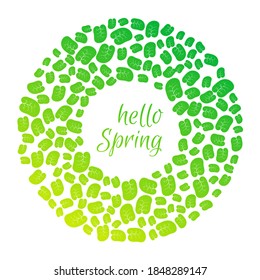 Round frame with green leaves and hello spring inscription. Round green leaves of trees and plants frame template. Vector illustration.