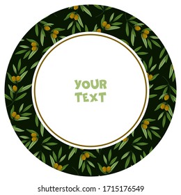 Round frame with green olives on dark background; fruity frame for greeting cards, invitations, posters, banners, web design.