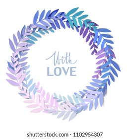 Round frame with leaves. Vector digital craft. Summer illustration. Paper cut style. Elegant Design for wedding invitations, cards, poster, greeting card. 
