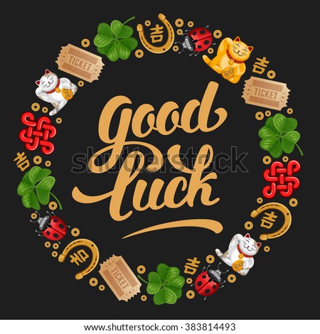 Round frame made of Lucky Charms, Symbols and Talismans. Calligraphy Lettering Inscription Good Luck. Vector Illustration.