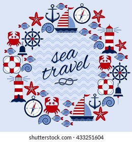 Round frame with marine theme. Sea travel. Anchor, steering wheel, ship, lighthouse, crab, starfish, fish, compass, shell, knot, bell