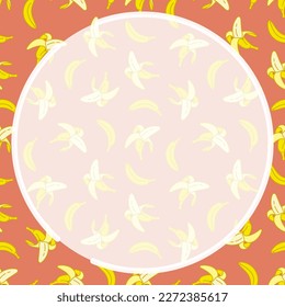 Round frame on background of seamless pattern with peeled sweet ripe bananas. Harvesting tropical fruits. Ornament for social network page decoration. Design element. Vector