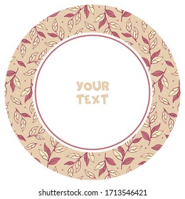 Round frame with pink branches and leaves; foliate frame for greeting cards, invitations, wedding cards, posters, banners, web design. 