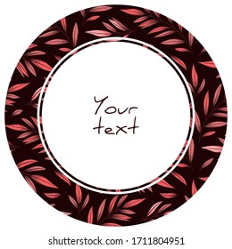 Round frame with pink foliate twigs on black background; for greeting cards, invitations, wedding cards, posters, banners, web design.