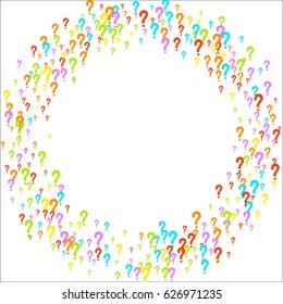 Round frame of randomly scattered colorful question marks on white background. Vector illustration.
