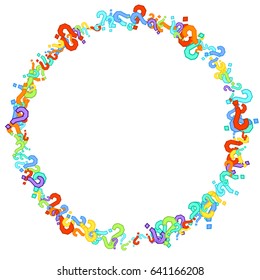 Round frame of randomly scattered colorful question marks on white background. Multicolor question marks with colorful strokes. Vector illustration.