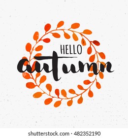  Round frame of red branch. Autumn wreath  and lettering "Hello Autumn". Sketch, design elements. Vector illustration.