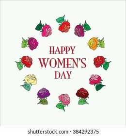 Round frame of roses. Elegant roses wreath.8 th March, International Women's Day. Typography letters font type.