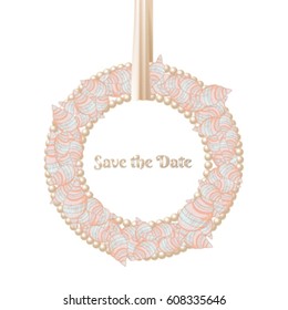 Round frame with seashells and silk ribbon, pearls. Circle style for your season design. Text save the date.