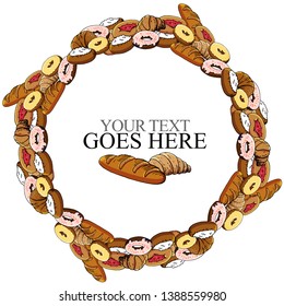 Round frame with sweet  pastries and bread isolated on white. Design template for bakery or cafe. 
