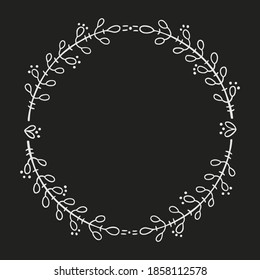 Round frame for text decoration in doodle style. Natural style, branches, plants, flowers. White chalk outline on a black background.