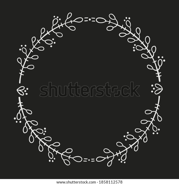 Round frame for text decoration in doodle\
style. Natural style, branches, plants, flowers. White chalk\
outline on a black\
background.