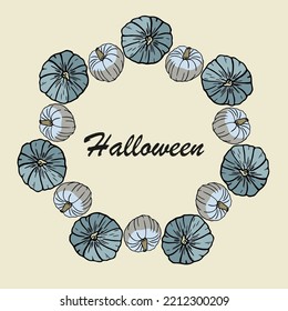 Round frame, wreath with individual separate pumpkins. Blue pumpkins on a beige background in doodle style with the words "Halloween". For postcards, banners and coloring.