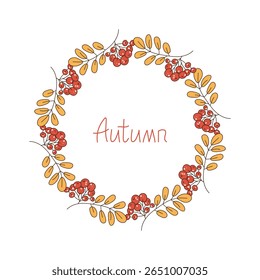Round frame, wreath of rowan leaves and berries. Banner autumn, leaf fall. Hand lettering, doodles, drawings. Natural botanical background, harvest festival.