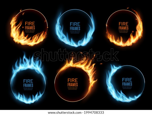 Round frames with fire and gas flames, vector burning\
borders with blue and orange blaze tongues. Burned rings, hoop\
holes in fire, realistic burn 3d flare circles for circus\
performance isolated set
