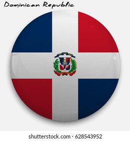 Round glossy Button with flag of Dominican Republic with the reflection of light and shadow realistic. Icon of country.