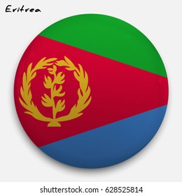 Round glossy Button with flag of Eritrea with the reflection of light and shadow realistic. Icon of country.