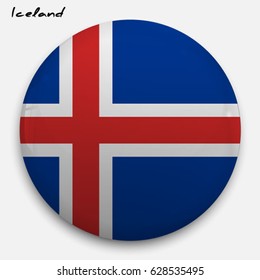 Round glossy Button with flag of Iceland with the reflection of light and shadow realistic. Icon of country.