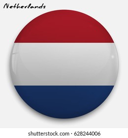 Round glossy Button with flag of Netherlands with the reflection of light and shadow realistic. Icon of country.
