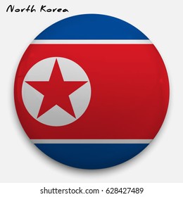 Round glossy Button with flag of North Korea with the reflection of light and shadow realistic. Icon of country.