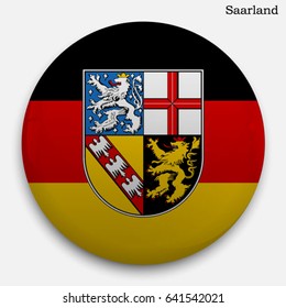 Round glossy Button with flag of Saarland, state in Germany, with the reflection of light and shadow realistic.