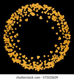 Round gold frame or border of random scatter hearts. Design element for festive banner, greeting card, postcard, wedding invitation, Valentines day and save the date card. Vector illustration.