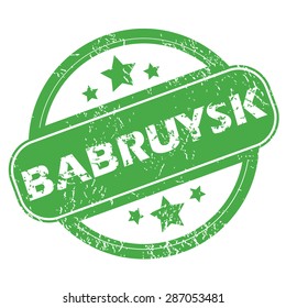 Round green rubber stamp with name Babruysk and stars, isolated on white