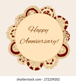Round greeting card with hand drawn colorful ornamental circles and sample text "happy anniversary" inside. Vector illustration.