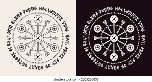 Round halloween mandala like magic circle with human eyeball, bones, tradition halloween phrases, words, bloody letters. Eyes on stick like lollypop. Monochrome vector illustration.