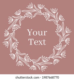 Round Hand drawn doodle floral botanical wreath with leaves. White vector template frame for your text isolated on pink background. Greeting holiday card, wedding invitation. Decor element.