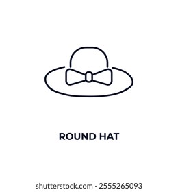 round hat outline icon. Linear vector from fashion concept. Thin line round hat icon isolated on white background