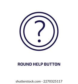 round help button icon from user interface collection. Thin linear round help button, button, help outline icon isolated on white background. Line vector round help button sign, symbol for web and 